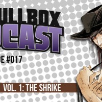 The Pullbox Podcast: Episode 017 – Pretty Deadly, Vol. 1: The Shrike