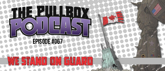 Episode #067: We Stand On Guard