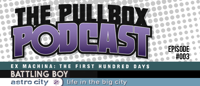 The Pullbox Podcast: Episode 003