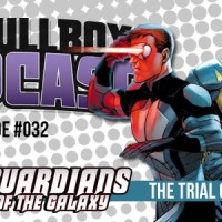 Episode #032: Guardians of the Galaxy/All-New X-Men: The Trial of Jean Grey
