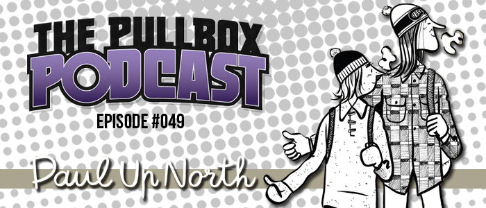 Episode #049: Paul Up North