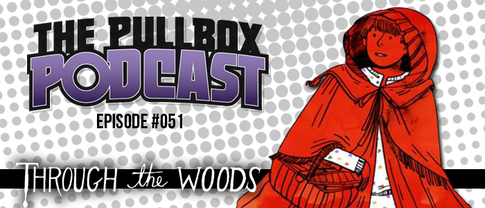Episode #051: Through the Woods